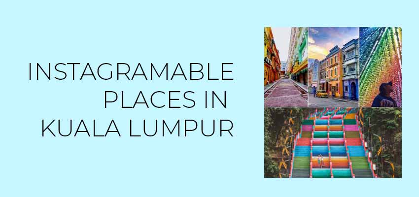 INSTAGRAMABLE-PLACES-IN-KL | GM CREATIVE STUDIO